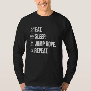 Eten Slapen Springen Touw Herhalen   Touw Springen T-shirt