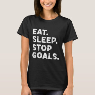 Eten Slapen Stoppen Doelen Grappige Voetbal Hockey T-shirt