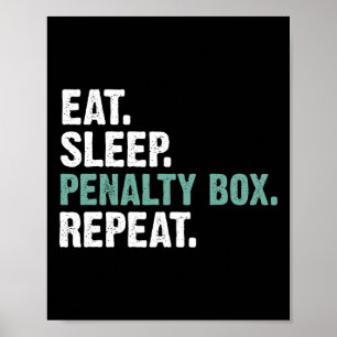 Eten Slapen Strafbank Herhalen - IJshockey Poster