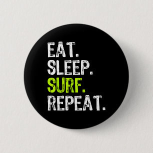 Eten Slapen Surfen Herhalen Surfen Surfer Grappig Ronde Button 5,7 Cm
