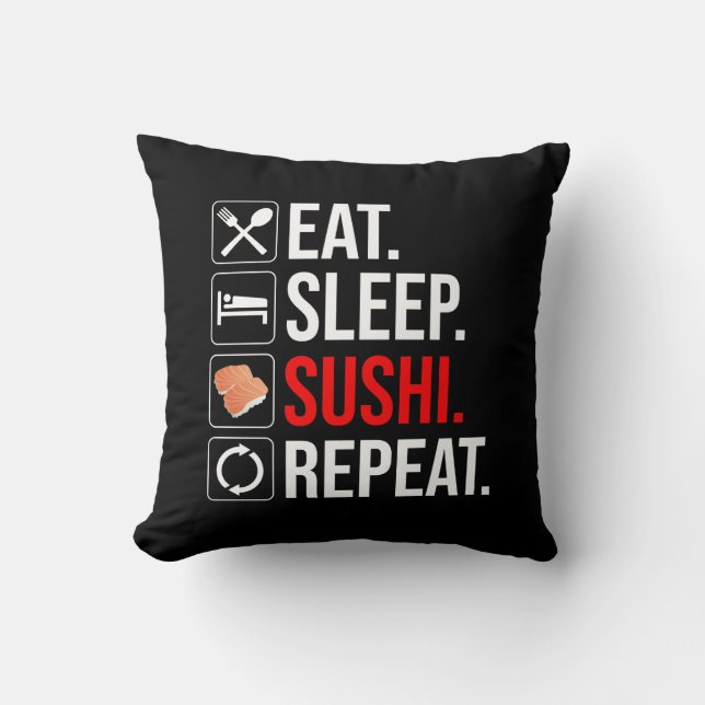 Eten. Slapen. Sushi. Herhalen Kussen (Voorkant)