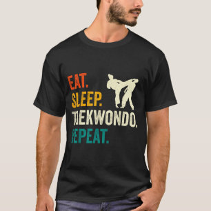 Eten Slapen Taekwondo Herhalen - Taekwondo Trappen T-shirt