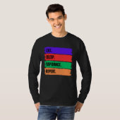 ETEN SLAPEN TAP DANSEN HERHALEN T-SHIRT (Voorkant volledig)