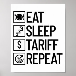 Eten Slapen Tarief Herhalen Grappig Trump Tarief _ Poster