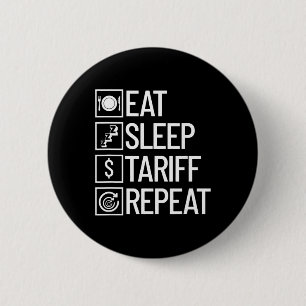 Eten Slapen Tarief Herhalen Grappig Trump Tarief  Ronde Button 5,7 Cm