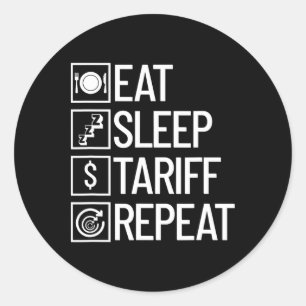 Eten Slapen Tarief Herhalen Grappig Trump Tarief Ronde Sticker