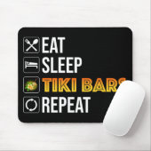Eten. Slapen. Tiki Bars. Herhalen Muismat (Met muis)