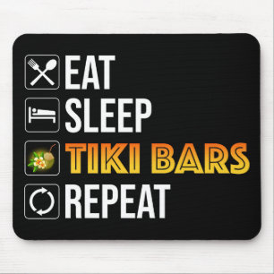 Eten. Slapen. Tiki Bars. Herhalen Muismat