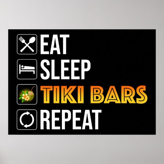 Eten. Slapen. Tiki Bars. Herhalen Poster (Voorkant)