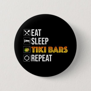 Eten. Slapen. Tiki Bars. Herhalen Ronde Button 5,7 Cm