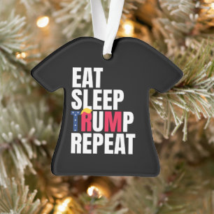 Eten Slapen Trump Herhalen Ornament