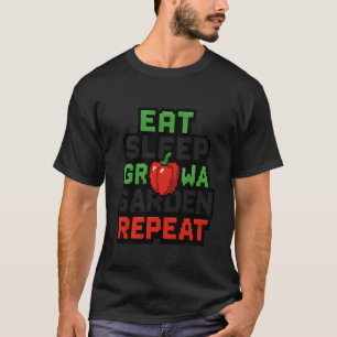 Eten Slapen Tuin Groeien Herhalen Grappige Tuinier T-shirt