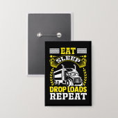 Eten, slapen, vallen ladingen vrachtwagenchauffeur button (Voorkant / Achterkant)