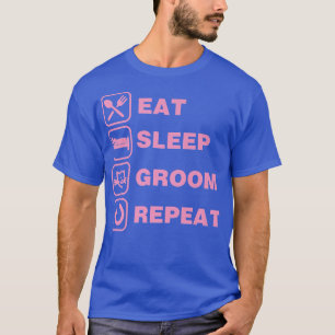 Eten Slapen Verzorgen Herhalen Grappig Schattig Hu T-shirt