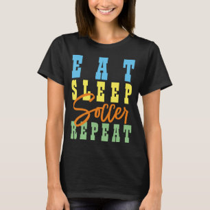 ETEN SLAPEN VOETBAL HERHALEN T-SHIRT
