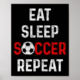 Eten Slapen Voetbal Herhalen Voetbalspeler Mannen Poster