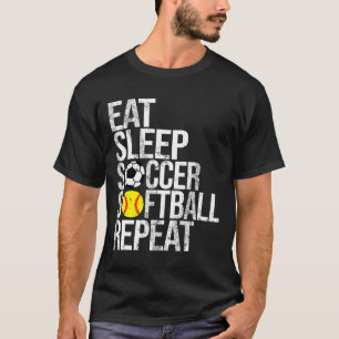 Eten Slapen Voetbal Zachte Ll Herhaal Grappig Ll T-shirt