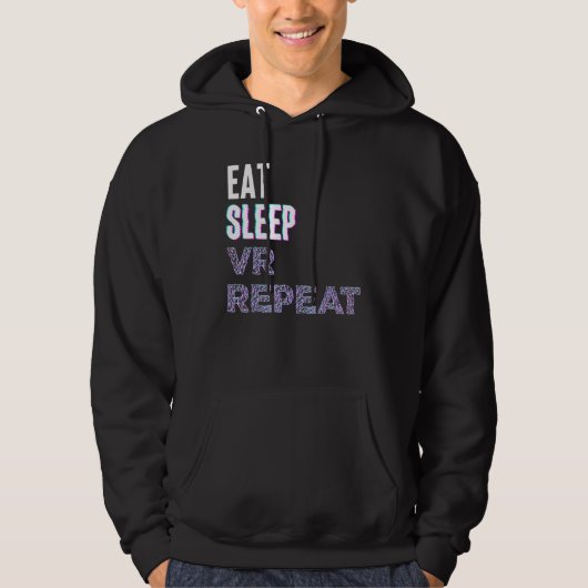 Eten Slapen Vr Herhalen Virtuele Realiteit Videosp Hoodie (Voorkant)