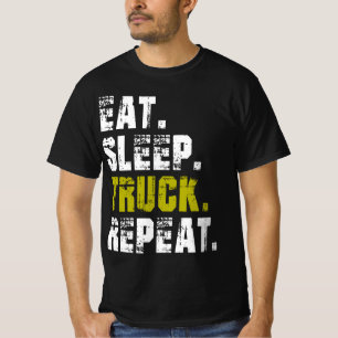 Eten Slapen Vrachtwagen Herhalen - Vrachtwagen Lev T-shirt
