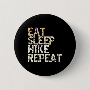 Eten Slapen Wandelen Herhalen Vintage Spreuk Desig Ronde Button 5,7 Cm