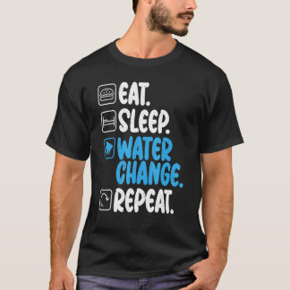 Eten Slapen Water Wisselen Herhalen Vis Eigenaar T-shirt