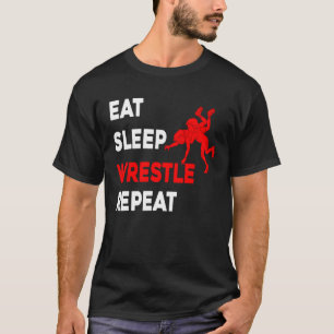 Eten Slapen Worstelen Herhalen Worstelaar Mannen T-shirt