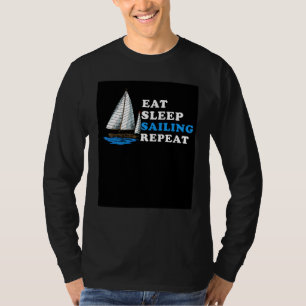 Eten Slapen Zeilen Herhaal Retro Zeiler Ontwerpen  T-shirt