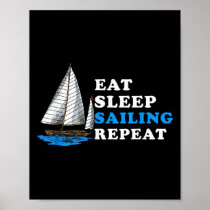 Eten Slapen Zeilen Herhalen Nautische Boot Humor C Poster