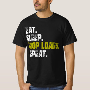Eten slapen Zware Lasten Herhalen Truck leven T-Sh T-shirt