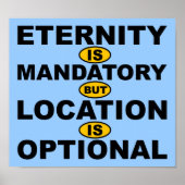 Eternity is Mandatory Location is Optional Poster (Voorkant)
