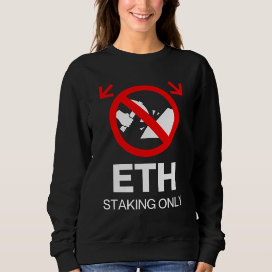 ETH Staking Only™ No Mining Just Momentum Trui (Voorkant)
