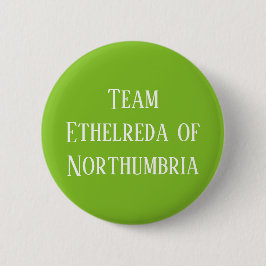 Ethelreda van Northumbria, koningin van Schotland Ronde Button 5,7 Cm