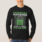 Ethical Hacking Not A Crime Ethical Hacking White  T-shirt (Voorkant)