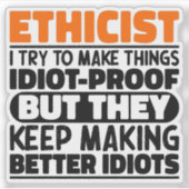 Ethicus Ik probeer dingen grappige uitspraken te m Sticker (Voorkant)