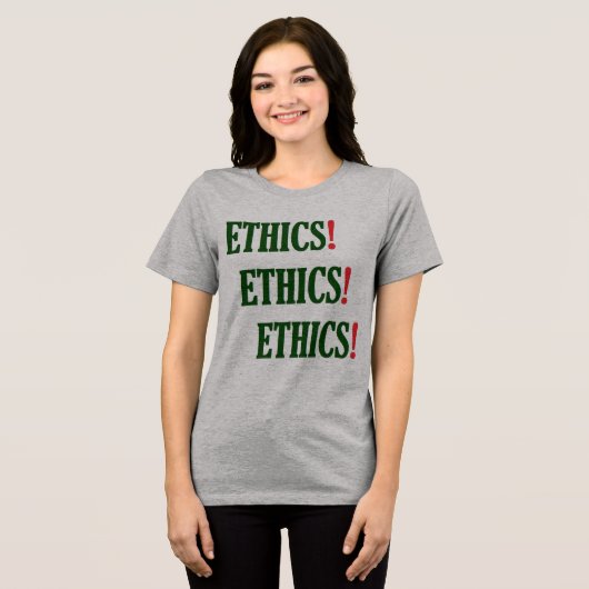 "Ethiek! Ethiek! Ethiek! " Tri-Blend Shirt (Voorkant volledig)