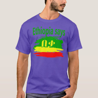 Ethiopië zegt BekaNomore T-shirt