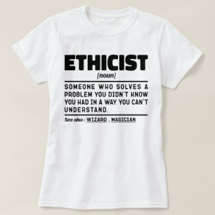 Ethisch Noun Professionele Ethiek Werknemer Cool B T-shirt
