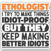 Etholoog Ik probeer dingen grappig te maken Sticker (Voorkant)