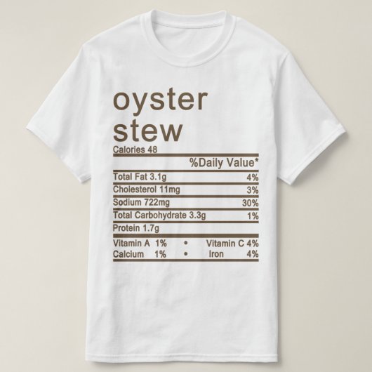 Etiket van oesterstew Nutrition Facts T-shirt (Design voorkant)