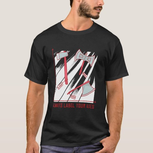 Etiketteer altijd uw as Medieval Renaissance Fair T-shirt (Voorkant)