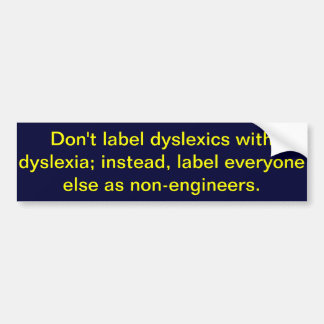 Etiketteer dyslexie niet met dyslexie bumpersticker
