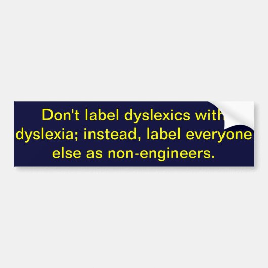 Etiketteer dyslexie niet met dyslexie bumpersticker (Voorkant)