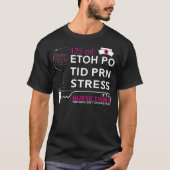 Etoh Po Tid Prn Stress - Funny Wine Lover Nurse T-shirt (Voorkant)