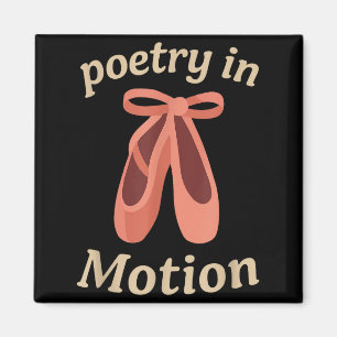 Etry In Motion Balletdanser Citaat Cadeau  Magneet
