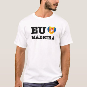 Eu Amo Madeira T-shirt