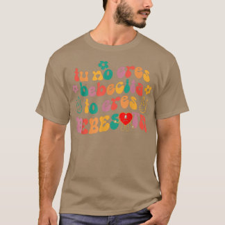 eu nr . eres bebecita aan de eiers besota cute ret t-shirt