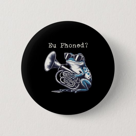 Eu Phoned Funny Euphonium Frog Music Band Pun Ronde Button 5,7 Cm (Voorkant)