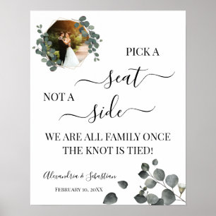 Eucalyptus Pick A Seat Not Side WeduwSign Poster