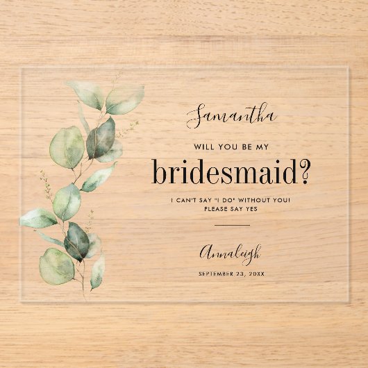 Eucalyptus word je mijn Bridesmaid Acryl Uitnodigingen (Voorkant)