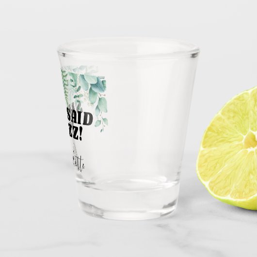Eucalyptus zei ze ja bachelorette party bride shot glas (Rechts)